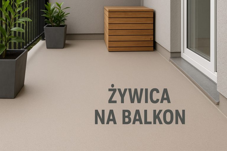 Żywica na balkon – estetyczne i trwałe rozwiązanie na każdą pogodę